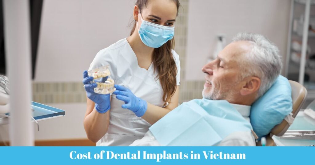 Cost of Dental Implants in Vietnam